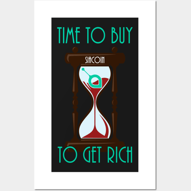 Time To Buy Siacoin To Get Rich Wall Art by CryptoTextile